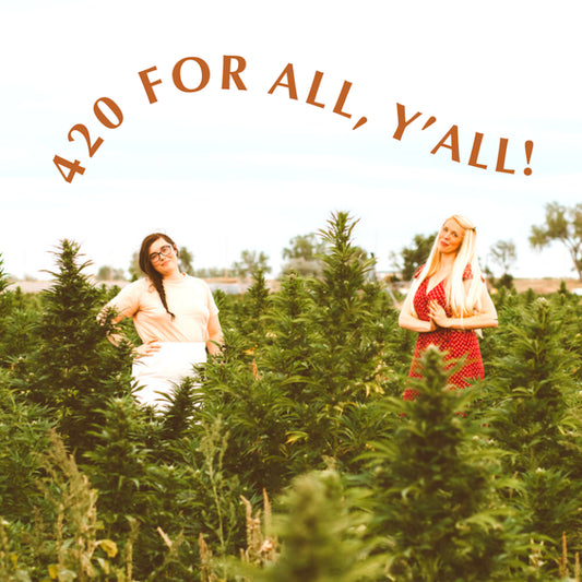 420 for all, y’all!